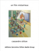 cassandre stilton - un film mistairieux