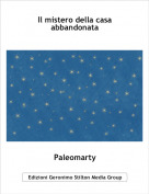 Paleomarty - Il mistero della casa abbandonata