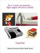 TopoFabi - Se ci credi veramente...Ogni sogno divverr&agrave; realt&agrave;!