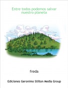 freda - Entre todos podemos salvar nuestro planeta