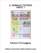 Edizioni Formaggiop - IL GIORNALE TOSTRUP PARTE 1