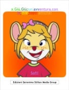Sofi! - x Gi&ugrave; Gi&ugrave;:un'avventura con le mie topo-amiche!