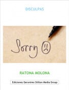RATONA MOLONA - DISCULPAS