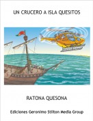 RATONA QUESONA - UN CRUCERO A ISLA QUESITOS