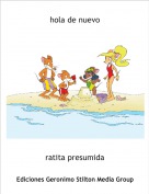 ratita presumida - hola de nuevo