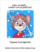 Topassa Cuoregentile - Libri coi baffi...Lettori con la pelliccia!