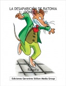RatoYo - LA DESAPARICI&Oacute;N DE RATONIA 1: &iquest;D&Oacute;NDE ESTOY?