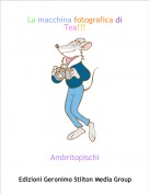 Ambritopischi - La macchina fotografica di Tea!!!