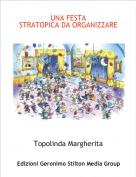 Topolinda Margherita - UNA FESTASTRATOPICA DA ORGANIZZARE