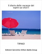 TIPINO! - Il diario delle vacanze dei topini sul sito!!!