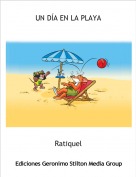 Ratiquel - UN D&Iacute;A EN LA PLAYA