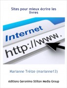 Marianne Tr&eacute;ize (marianne13) - Sites pour mieux &eacute;crire les livres