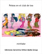 miri&ntilde;ake - Peleas en el club de tea