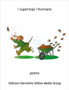 poeta - i supertopi ritornano