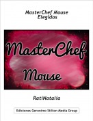 RatiNatalia - MasterChef Mouse Elegidos