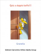 Granella - Quiz a doppio baffo!!!