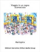 Martopira - Viaggio in un regno sconosciuto