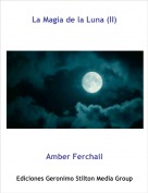 Amber Ferchail - La Magia de la Luna (II)