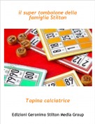 Topina calciatrice - il super tombolone della famiglia Stilton