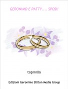 topinilla - GERONIMO E PATTY.... SPOSI!