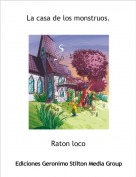 Raton loco - La casa de los monstruos.