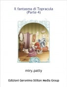 miry.patty - Il fantasma di Topracula (Parte 4)