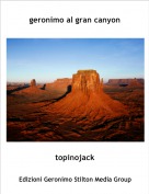 topinojack - geronimo al gran canyon
