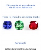 Marianne13 - L'&eacute;tonnante et assourissante vie d'Evelyn Reblochon