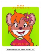 Ratolina Ratisa - Mi vidaDe principio a fin
