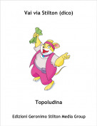 Topoludina - Vai via Stilton (dico)