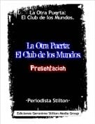 &middot;Periodista Stilton&middot; - La Otra Puerta:El Club de los Mundos.