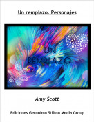 Amy Scott - Un remplazo. Personajes