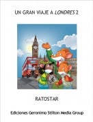 RATOSTAR - UN GRAN VIAJE A LONDRES 2