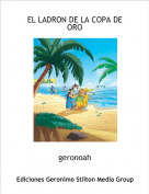 geronoah - EL LADRON DE LA COPA DE ORO