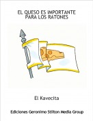El Kavecita - EL QUESO ES IMPORTANTE PARA LOS RATONES