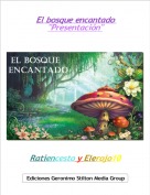 Ratiencesto y Elerojo10 - El bosque encantado "Presentaci&oacute;n"