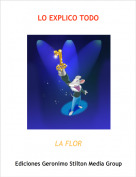 LA FLOR - LO EXPLICO TODO