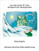 Xamonig&uuml;ix - Las dos lunas III: Una desaparici&oacute;n desesperada