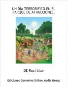 DE Roc&iacute; blue - UN D&Iacute;A TERRORIFICO EN EL PARQUE DE ATRACCIONES.