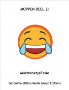 MuizinnetjeEssie - MOPPEN DEEL 2!