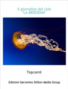 Topcamil - Il giornalino del club"LA MEDUSINA"