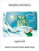 topolina 04 - DESIDERIO STRATOPICO