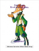 Benjamin7. - Cosmotopi.En el planeta Miau.