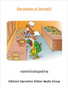 valentinatopolina - Geronimo ai fornelli