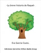 Eva Garcia Couto. - -La breve historia de Raquel-