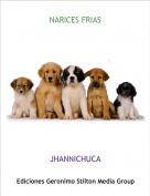 JHANNICHUCA - NARICES FRIAS