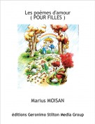 Marius MOISAN - Les po&egrave;mes d'amour( POUR FILLES )