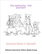 Geronimo Stilton e Topinas01 - Uno spettacolo...Non piaciuto?!