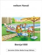 Bientje1000 - welkom Hawaii