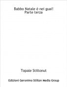 Topale Stiltonut - Babbo Natale &egrave; nei guai!Parte terza